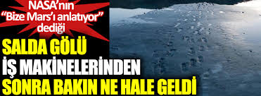 Salda gölü bi̇ze mars'i anlatabi̇li̇r. Nasa Nin Bize Mars I Anlatiyor Dedigi Salda Golu Is Makinelerinden Sonra Bakin Ne Hale Geldi