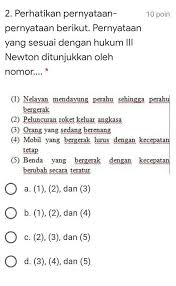 Dia adalah raja yang tampan. Perhatikan Pernyataan Pernyataan Berikut Pernyataan Yang Sesuai Dengan Hukum Lll Newton Brainly Co Id