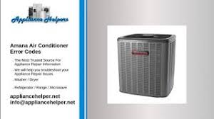 Amana produces residential and light commercial hvac equipment ranging from 1.5 to 5 tons. Amana Air Conditioner Error Codes Appliance Helpers