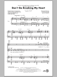 So don't misunderstand me you put the light in my life oh you put the spark to the flame i've got your heart in my sights. Glee Cast Don T Go Breaking My Heart Arr Mark Brymer Sheet Music Pdf Notes Chords Pop Score 2 Part Choir Download Printable Sku 82227