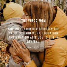 What Kind Of Mom Mum You Are According To Your Zodiac Sign Virgo Article On Site Link In Bio Astrology Virgo Virgo Zodiac Signs Virgo Astrology