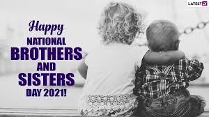 It is celebrated on may 24 every year to honour the brothers in one's life. Happy National Brothers And Sisters Day 2021 Images Wallpapers Send These Wishes Greetings Funny Posts Quotes Messages Whatsapp Stickers Gifs To Celebrate The Day Latestly