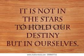 Not Stars Hold Our Destiny Ourselves Stock Photo Edit Now 188869751