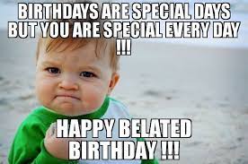 Pin By Patricia On Belated Birthday Memes Happy Belated Birthday Meme Happy Late Birthday Funny Happy Birthday Meme