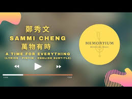 The site owner hides the web page description. é„­ç§€æ–‡sammi Cheng è¬ç‰©æœ‰æ™‚a Time For Everything Lyrics Pinyin English Subtitle U Memoryiummusic