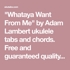 Adam Lambert What Do You Want From Me Chords Whataya Want From Me On Ukulele By Adam Lambert Do I Wanna Know Ukulele Arctic Monkeys