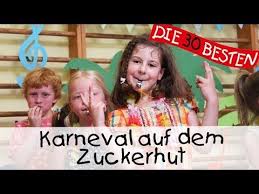 Karneval Auf Dem Zuckerhut Singen Tanzen Und Bewegen Kinderlieder Youtube Kinder Lied Kinderlieder Kinder Musik