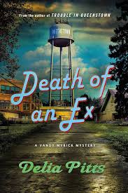Amazon.com: Death of an Ex: A Vandy Myrick Mystery (The Vandy Myrick  Mysteries, 2): 9781250904249: Pitts, Delia: Books