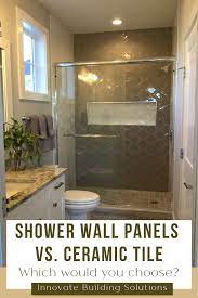 The Pros And Cons Of Shower Wall Panels Vs Ceramic Tile Shower Wall Panels Shower Wall Bathroom Shower Walls