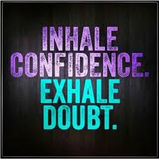 Breathe ... Inhale confidence and exhale doubt. #quotes | love ... via Relatably.com