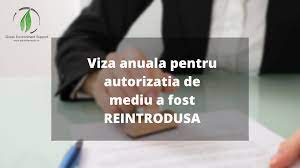 Viza Anuala Pentru Autorizatia De Mediu A Fost Reintrodusa