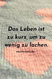 Leben Und Lachen Mutternetz Spruche Von Mutternetz