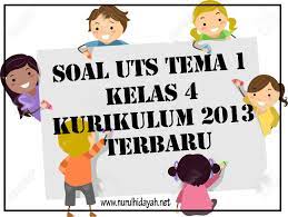 Jumlah soal pas kelas 4 tema 4 yaitu 35 butir soal dengan pemformatan soal pilihan ganda, isian, dan uraian. Soal Uts Tema 1 Kelas 4 Kurikulum 2013 Terbaru Nurul Hidayah
