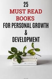 25 Must Read Books For Personal Growth Development Just A Simple Home Personal Growth Books Books For Self Improvement Self Development Books