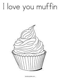 We provide coloring pages, coloring books, coloring games, paintings, coloring pages muffin coloring page from desserts category. I Love You Muffin Coloring Page Twisty Noodle