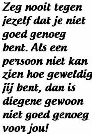 Goed Genoeg Inspirerende Citaten Teksten Grappige Teksten