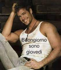 Buon Giovedi Immagini Buongiorno Nuove Immaginibuongiorno Biz Buongiorno Uomini Divertenti Giovedi