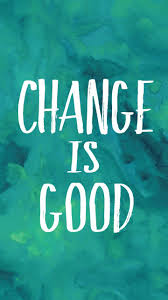 Change Is Good Interesting Quotes Change Is Good Words