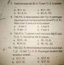 Bismillahassalamualaikum warohmatullahi wabarokatuhvideo yang mengulas tentang soal dan pembahasan translasi geometri ini merupakan kelanjutan dari video. Tolong Jawab Soal No 7 10 Tentang Translasi Sama Cara Nya Cara Nya Brainly Co Id