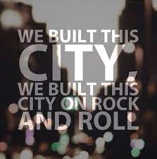 Check spelling or type a new query. We Built This City Jefferson Starship Lyrics To Live By Music Lyrics Music Quotes