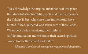 Don't expect to find a specific formula or template. Edmonds Council Adopts Message Acknowledging Tribal Heritage Seattle Weekly
