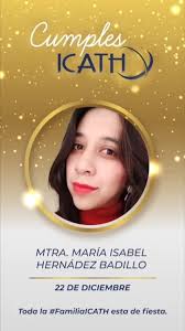 #CumplesICATH || ¡Felicitaciones por su cumpleaños! Celebramos la vida de  nuestra compañera y amiga, Mtra. María Isabel Hernández Badillo, que este  nuevo año de vida esté lleno de éxito, salud y ...