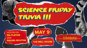 Get the latest news and education delivered to your inb. Science Friday Trivia Is Back In New York