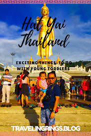 Inspiration For Your Next Hat Yai Holiday With Young Toddler Toddler Travel Family Vacation Vacation Activities