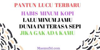 Kumpulan Pantun Lucu Banget Terlengkap Pantun Pantun Terlbaik Kocak