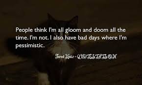 Blazkowicz iii, and is possibly a decedent of b.j. Top 32 Quotes About Doom And Gloom Famous Quotes Sayings About Doom And Gloom