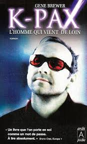 Amazon.com: K-Pax: L'Homme qui vient de loin (Suspense): 9782352871293: Gene  Brewer: Libros