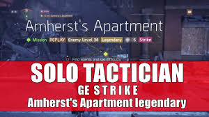 Click to view this post. Solo Tactician Ge Strike Amherst S Apartment Legendary The Division 1 8 3 Youtube