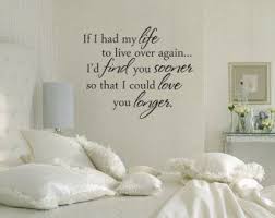 If I Had My Life To Live Over Again I Would Find You Sooner If I Had My Life To Live Over Again Farmhouse Sign Modern Etsy Bedroom Ideas For Couples Romantic Couple Bedroom Apartment Decorating For Couples