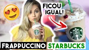 17 Receitas De Frappuccino Do Starbucks Caseiro Simples E Facil Saiba Como Fazer