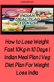 how to lose weight fast 10kg in 10 days weight loss meal