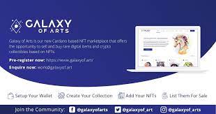 Galaxy Of Arts Nfts On Cardano Cardano Projects Cardano Forum