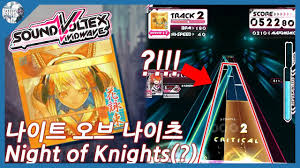 Sdvx This Chart Is H T Night Of Knights Inf 17
