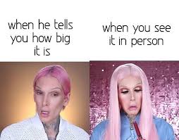 Hahahaha Girrrrl Ah We Love A Good Meme Jeffreestar Jeffree Star Music Best Memes Jeffree Star