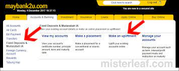 Please contact the bank for more information. How To Uplift Withdraw Maybank2u Fd Online In 5 Steps Misterleaf