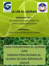 Bukti adanya peringkat penurunan ini ialah firman allah swt: Ulum Al Quran
