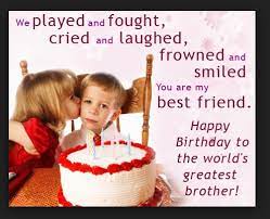 Happy birthday wishes for brother from little sister. Birthday Wishes For Younger Brother Like Friend Birthday Wishes For Brother Happy Birthday Brother From Sister Brother Birthday Quotes