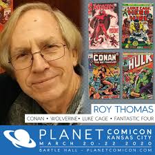 We are thrilled to announce Roy Thomas as our first creator guest for our  2020 event. As a legendary writer, Stan Lee's successor as editor-in-chief  of Marvel, and beyond, Thomas helped co-create