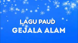 Check spelling or type a new query. Lagu Paud Tema Gejala Alam Youtube
