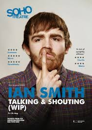 Award winning Northern comedian Ian Smith's new work in progress show  'Talking and Shouting' is
