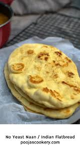 No Yeast Naan Indian Flatbread Recipe Pooja S Cookery Recipe Indian Bread Recipes Recipes Indian Bread