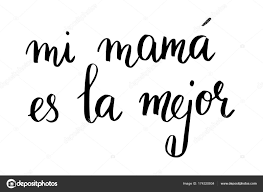 Mi Mama Es La Mejor My Mom Is The Best In Spanish Handwritten Stock Vector Image By C Anna Sea 174320934
