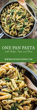 One Pan Pasta With Chicken Pesto And Olives Olivia S Cuisine Recipe Recipes Using Pasta One Pan Pasta Chicken Pasta Recipes