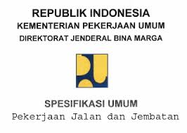 Analisis hasil pelaksanaan konstruksi jembatan dan bangunan pelengkap lainnya 6. Spesifikasi Umum Pekerjaan Jalan Dan Jembatan Terbaru 2018 Pengadaan Eprocurement