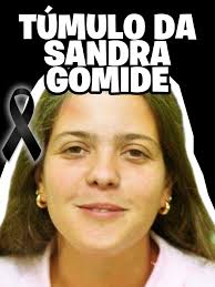 Túmulo da Sandra Gomide: História e Legado
