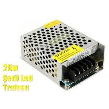 Ic Mekan Serit Led Lamba Icin Guc Kaynagi Adaptor 25w Led Trafosu Fiyatlari Ve Ozellikleri
